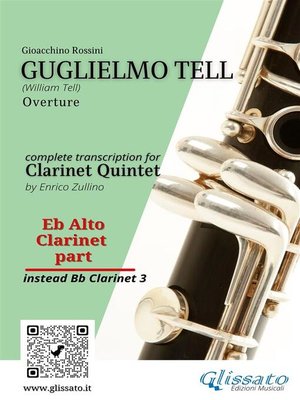 cover image of Eb Alto Clarinet part--"Guglielmo Tell" overture arranged for Clarinet Quintet